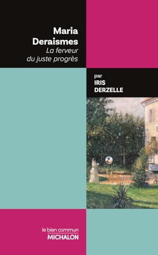 Maria Deraismes - La ferveur du juste progrès von MICHALON