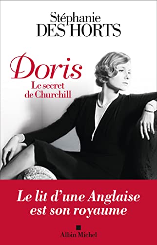 Doris, le secret de Churchill: La maîtresse secrète de Churchill von ALBIN MICHEL