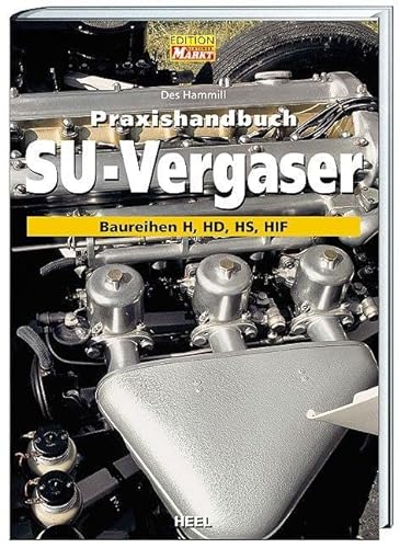 Praxishandbuch SU-Vergaser: Baureihen H, HD, HS, HIF