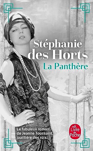 La Panthère: Le fabuleux roman de Jeanne Toussaint, joaillière des rois von Le Livre de Poche