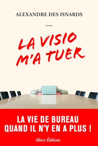 La visio m'a tuer - La vie de bureau quand il n'y en a plus von ALLARY