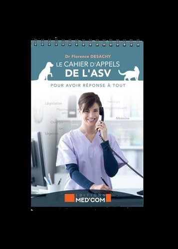 Le cahier d'appels de l'ASV: Pour avoir réponse à tout