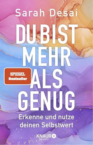 Du bist mehr als genug: Erkenne und nutze deinen Selbstwert