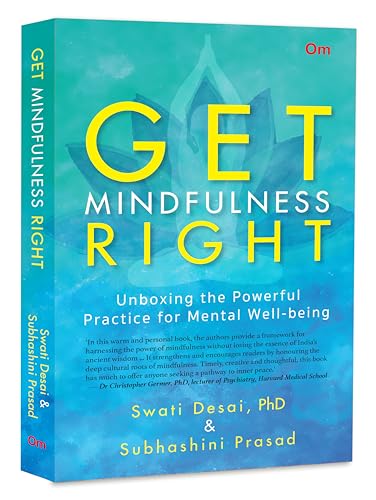 Get Mindfulness Right: Unboxing the Powerful Practice for Mental Well-being von OM Books International