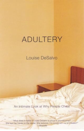 Adultery: An Intimate Look at Why People Cheat