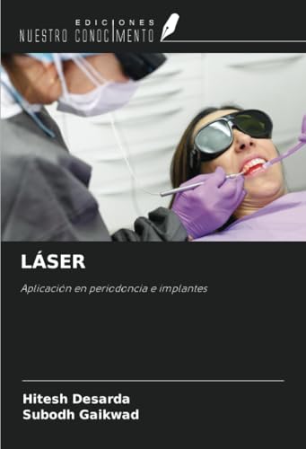 LÁSER: Aplicación en periodoncia e implantes von Ediciones Nuestro Conocimiento