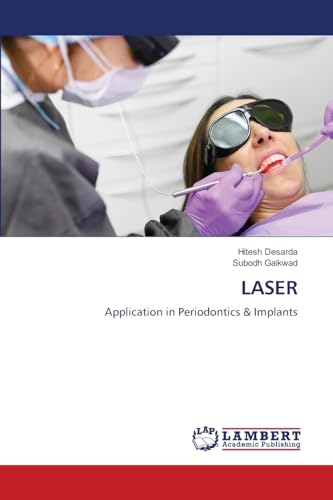 LASER: Application in Periodontics & Implants von LAP LAMBERT Academic Publishing