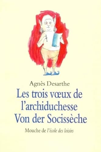 Les Trois Voeux de l'archiduchesse Von der Socissèche