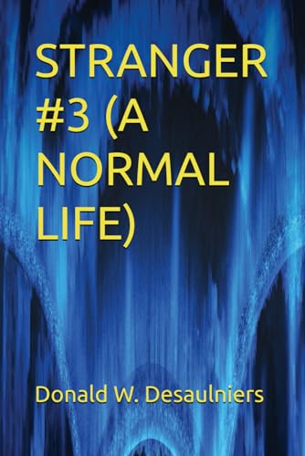 STRANGER #3 (A NORMAL LIFE) (STRANGER SERIES, Band 3) von COLLECTIONS CANADA