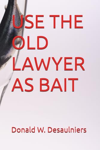 USE THE OLD LAWYER AS BAIT von COLLECTIONS CANADA