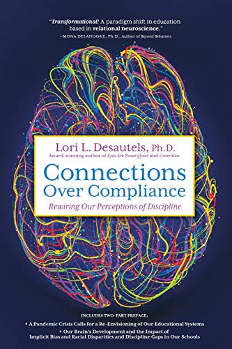 Connections Over Compliance: Rewiring Our Perceptions of Discipline von Wyatt-MacKenzie Publishing