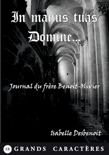 In manus tuas Domine...: Thriller religieux Grands Caractères von BoD – Books on Demand – Frankreich