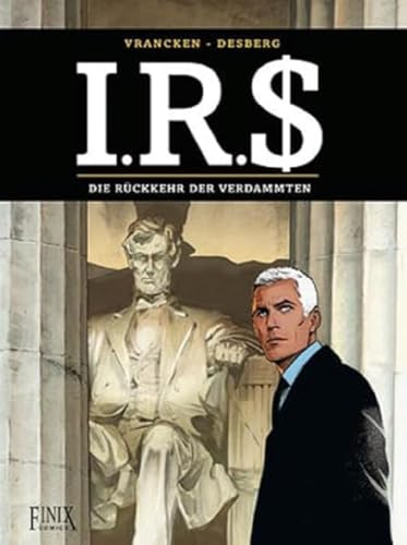 I.R.$./I.R.S. / I.R.S.: Die Rückkehr der Verdammten von Finix Comics e.V.