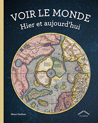Voir le monde: Hier et aujourd'hui Voir le monde: Hier et aujourd'hui von CIRCONFLEXE