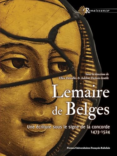 Lemaire de Belges: une écriture sous le signe de la concorde (1473-1524) von RABELAIS
