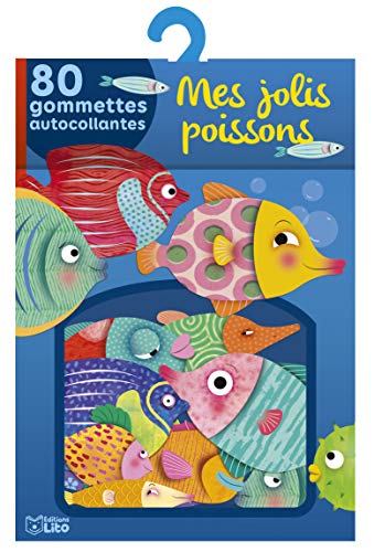 Mes gommettes Lito : Mes jolis poissons - De 3 à 5 ans: 80 gommettes autocollantes von Lito