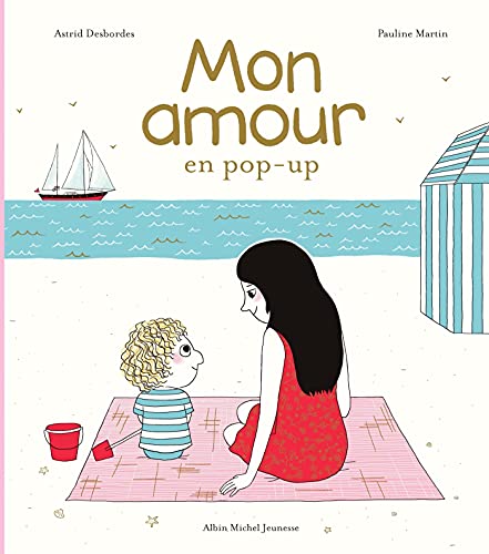 Archibald - Mon amour (pop-up Ed.2021): En pop-up - Une histoire d'Archibald von ALBIN MICHEL