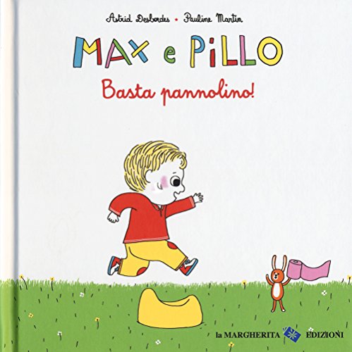 Basta pannolino! Max e Pillo (Libri illustrati)