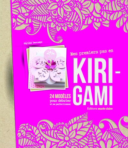 Mes premiers pas en kirigami: 24 modèles pour débuter et se perfectionner von MARIE-CLAIRE
