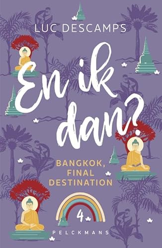 En ik dan?: Bangkok, final destination (En ik dan?, 4) von Pelckmans Uitgevers