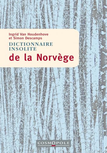 Dictionnaire insolite de la Norvège Dictionnaire insolite de la Norvège von COSMOPOLE