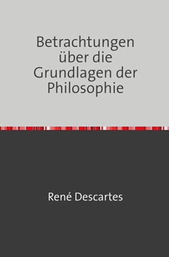 Betrachtungen über die Grundlagen der Philosophie Betrachtungen über die Grundlagen der Philosophie