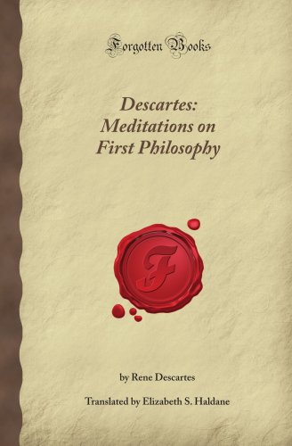 Descartes: Meditations on First Philosophy (Forgotten Books) von Forgotten Books
