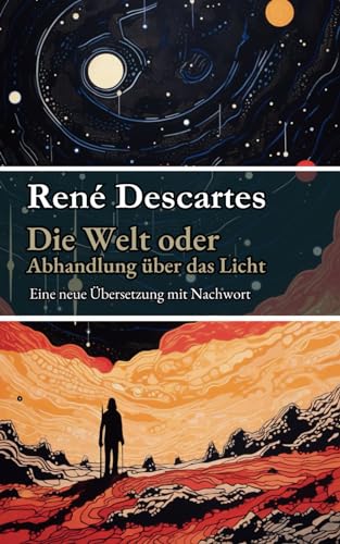 Die Welt, oder Abhandlung über das Licht Die Welt, oder Abhandlung über das Licht von Independently published