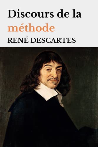 Discours de la méthode: édition originale et intégrale von Independently published