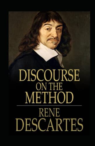 Discourse on the Method:(Illustrated Edition) von Independently published