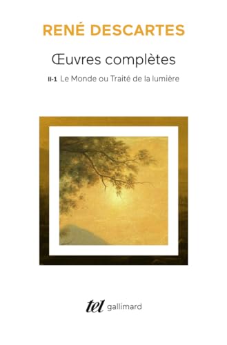 Le Monde ou Traité de la lumière: Tome 2-1, Le Monde ou Traité de la lumière Le Monde ou Traité de la lumière: Tome 2-1, Le Monde ou Traité de la lumière von GALLIMARD