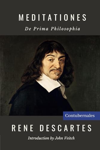 Meditationes: De Prima Philosophia Meditationes: De Prima Philosophia