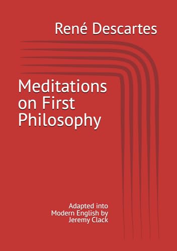 Meditations on First Philosophy Meditations on First Philosophy von Independently published