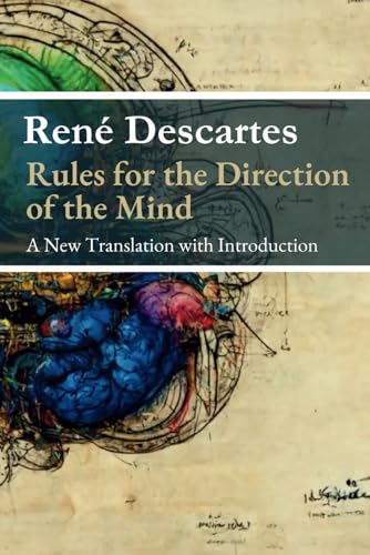 Rules for the Direction of the Mind von Independently published
