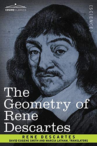 The Geometry of Rene Descartes (Cosimo Classics)