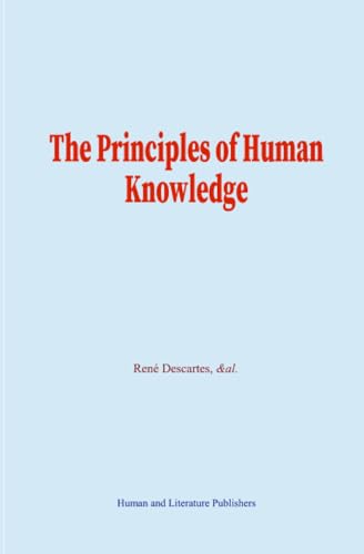 The Principles of Human Knowledge von Human and Literature Publishers
