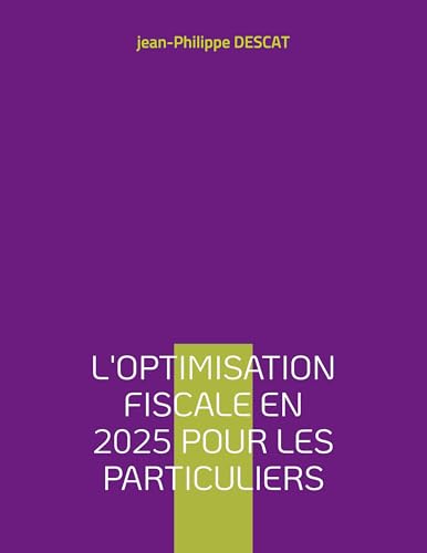 L'optimisation fiscale en 2025 pour les particuliers von BoD – Books on Demand – Frankreich