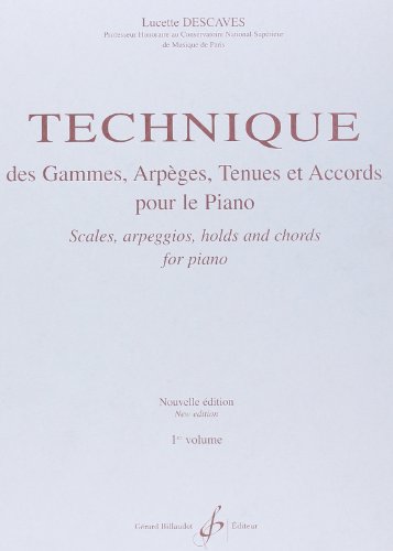 Technique des Gammes Arpeges Tenues et Accords Volume 1