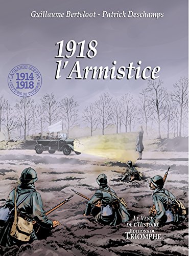 1918, Du printemps tragique à l'Armistice von TRIOMPHE