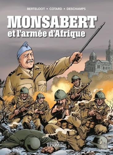 Monsabert et l'armée d'Afrique Monsabert et l'armée d'Afrique von TRIOMPHE