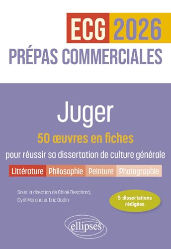 Juger. 50 œuvres en fiches pour réussir sa dissertation de culture générale - Prépas commerciales ECG / ECT 2026: Edition 2026 (2026) von Ellipses