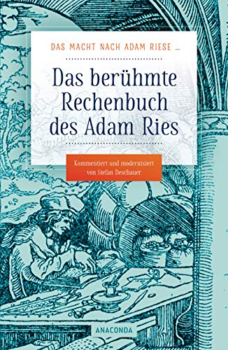 Das macht nach Adam Riese: Das berühmte Rechenbuch des Adam Ries von ANACONDA