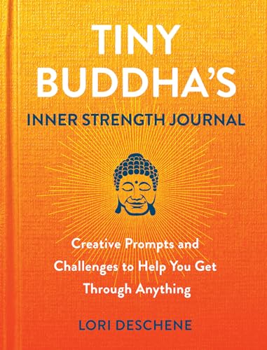 Tiny Buddha's Inner Strength Journal: Creative Prompts and Challenges to Help You Get Through Anything von Citadel