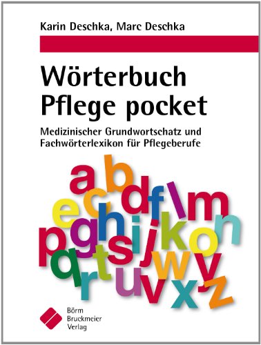 Wörterbuch Pflege pocket : Medizinischer Grundwortschatz und Fachwörterlexikon für Pflegeberufe