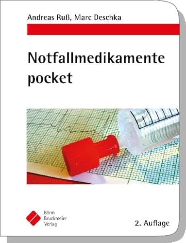 Notfallmedikamente pocket – Arzneimittel in der Notfallmedizin