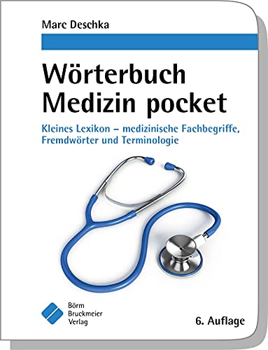 Wörterbuch Medizin pocket : Kleines Lexikon - medizinische Fachbegriffe , Fremdwörter und Terminologie (pockets) von Börm Bruckmeier