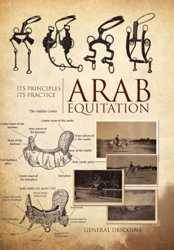 Arab Equitation: Its Principles Its Practice