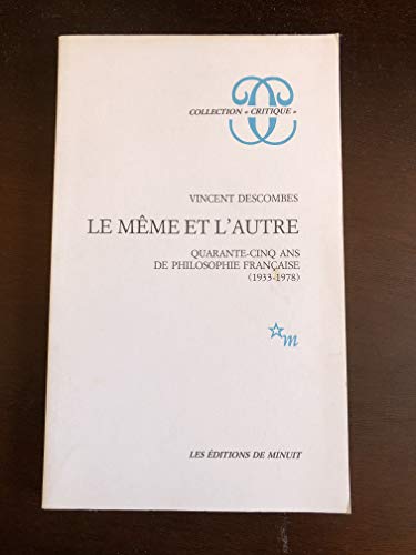 Le même et l'autre: Quarante-cinq ans de philosophie française (1933-1978) von MINUIT