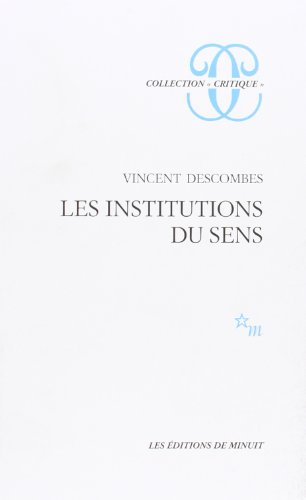 Les institutions du sens (Collection "Critique") von MINUIT