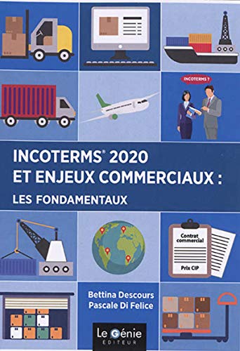 Incoterms 2020 et enjeux commerciaux : les fondamentaux Incoterms 2020 et enjeux commerciaux : les fondamentaux von GENIE GLACIERS